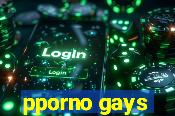 pporno gays